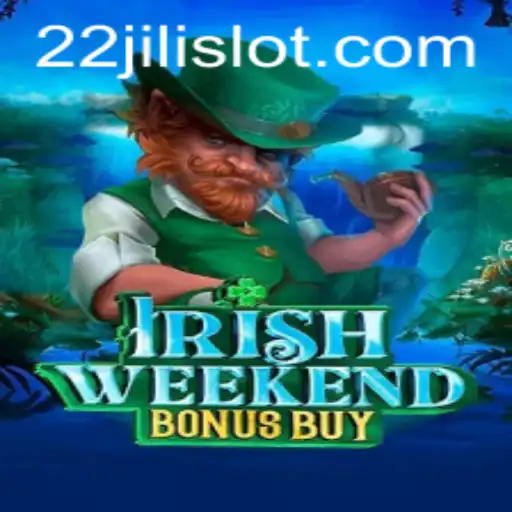 Unveiling the Enchantment of 'IrishWeekendBonusBuy' Game with 22JILI