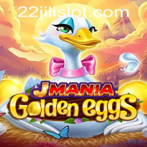 Explore the Exciting World of JManiaGoldenEggs with 22JILI
