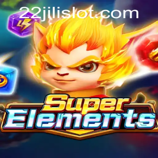 The Thrilling World of SuperElements: Dive into 22JILI's Exciting Universe