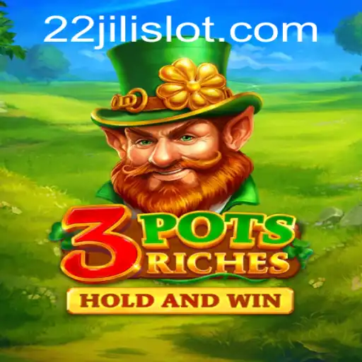 Discover the Thrilling World of 3potsRiches: Gaming Excellence with 22JILI