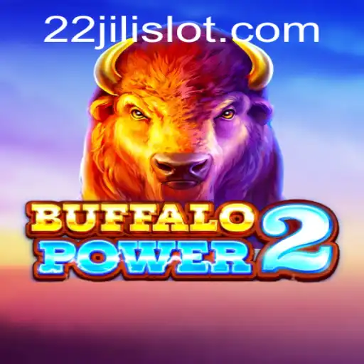 BuffaloPower2 Adventure: A Thrilling Journey with 22JILI