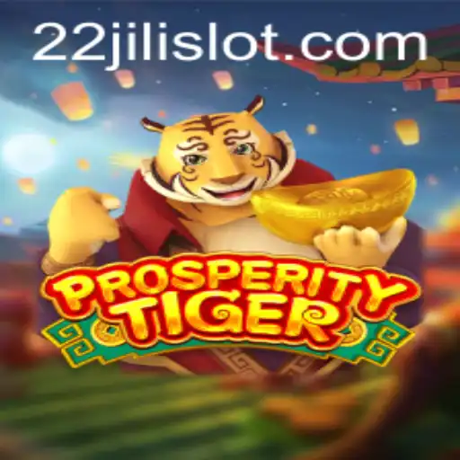 ProsperityTiger: A Game of Strategy and Luck with 22JILI