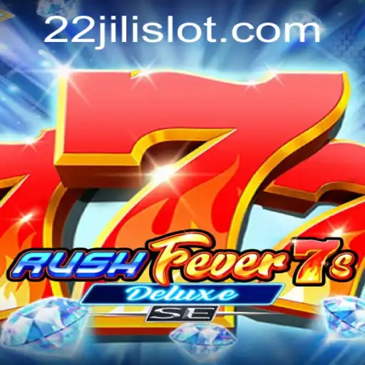 Exploring the Exciting World of RushFever7sDeluxeSE and the Impact of 22JILI