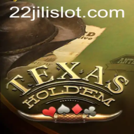 Mastering Texas Holdem: A Comprehensive Guide with Insights on 22JILI