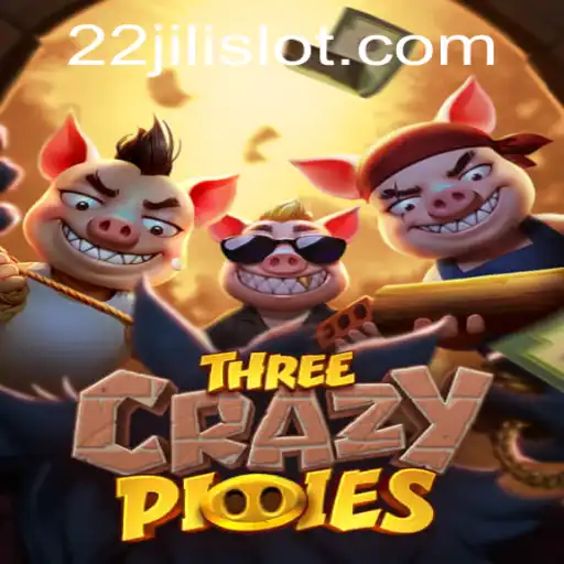 ThreeCrazyPiggies: An Exciting Adventure with 22JILI